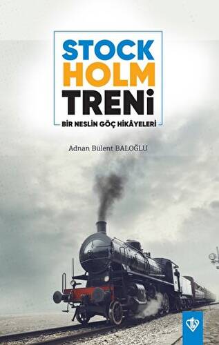 Stockholm Treni Bir Neslin Göç Hikayeleri - 1