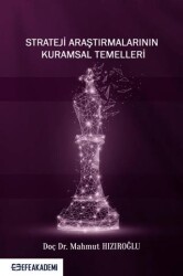 Strateji Araştırmalarının Kuramsal Temelleri - 1