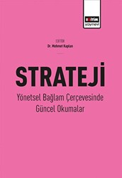 Strateji - Yönetsel Bağlam Çerçevesinde Güncel Okumalar - 1