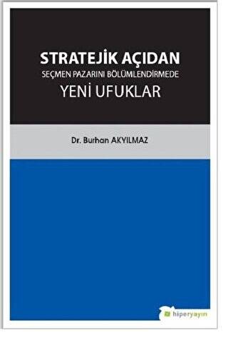 Stratejik Açıdan Seçmen Pazarını Bölümlendirmede Yeni Ufuklar - 1