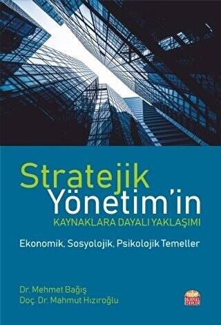 Stratejik Yönetim’in Kaynaklara Dayalı Yaklaşımı - 1