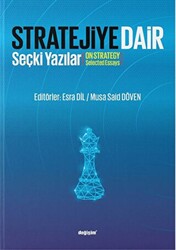 Stratejiye Dair - Stratejiye Dair Seçki Yazılar - 1