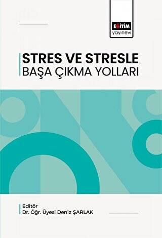 Stres ve Stresle Başa Çıkma Yolları - 1