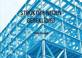 Strüktür Neden Gereklidir? - 1