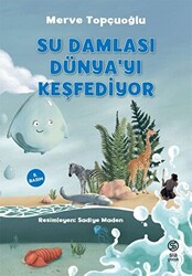 Su Damlası Dünya’yı Keşfediyor - 1