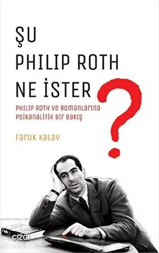 Şu Philip Roth Ne İster? - 1