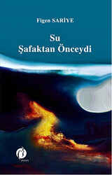 Su Şafaktan Önceydi - 1