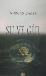 Su ve Gül - 1