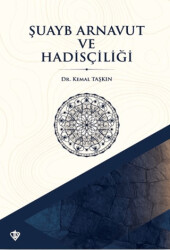 Şuayb Arnavut ve Hadisçiliği - 1