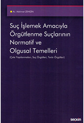 Suç İşlemek Amacıyla Örgütlenme Suçlarının Normatif ve Olgusal Temelleri - 1