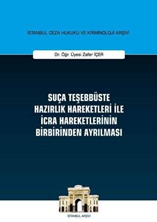 Suça Teşebbüste Hazırlık Hareketleri İle İcra Hareketlerinin Birbirinden Ayrılması - 1