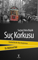 Suçtan Daha Büyük Suç Korkusu - 1