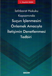 Suçun İşlenmesini Önlemek Amacıyla İletişimin Denetlenmesi Tedbiri - 1