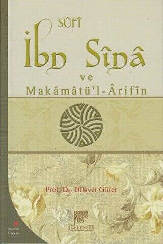 Sufi İbn Sina ve Makamatü’l-Arifin - 1