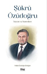 Şükrü Özüdoğru Hayatı Ve Hatıraları - 1