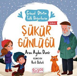 Şükür Günlüğü - Güzel Dinim Tatlı Değerlerim - 1