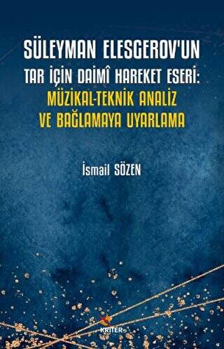 Süleyman Elesgerov’un Tar İçin Daimi Hareket Eseri: Müzikal-Teknik Analiz ve Bağlamaya Uyarlama - 1