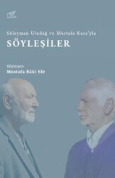 Süleyman Uludağ ve Mustafa Kara’yla Söyleşiler - 1