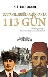 Sultan 2. Abdülhamid Han`la 113 Gün - 1