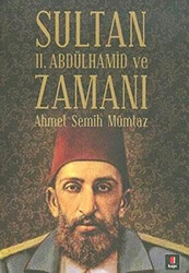 Sultan 2. Abdülhamid ve Zamanı - 1