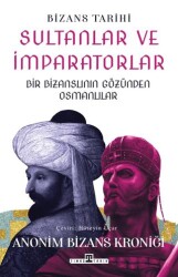 Sultanlar ve İmparatorlar: Bir Bizanslının Gözünden Osmanlılar - 1