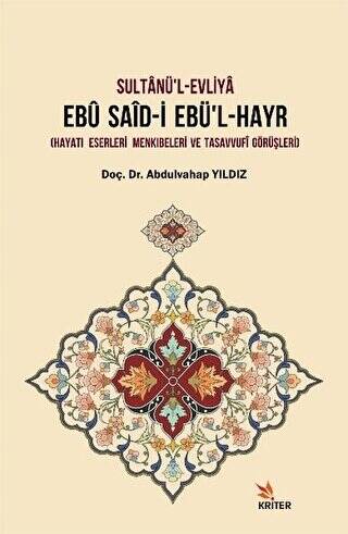 Sultanü’l-Evliya Ebü Said-i Ebü’l-Hayr - 1