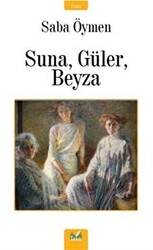 Suna, Güler, Beyza - 1