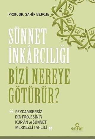 Sünnet İnkarcılığı Bizi Nereye Götürür? - 1