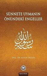 Sünnete Uymanın Önündeki Engeller - 1