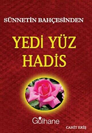 Sünnetin Bahçesinden Yedi Yüz Hadis - 1