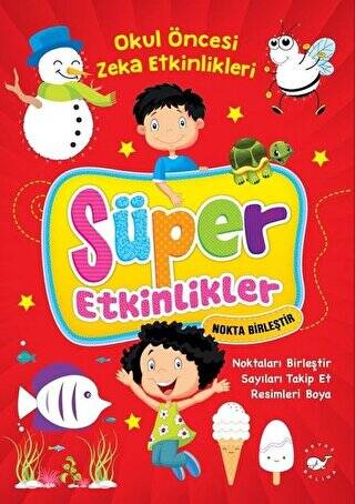 Süper Etkinlikler Nokta Birleştir - Okul Öncesi Zeka Etkinlikleri - 1