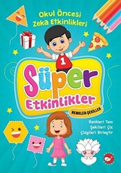 Süper Etkinlikler Renkler Şekiller - Okul Öncesi Zeka Etkinlikleri - 1