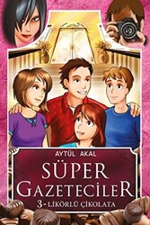 Süper Gazeteciler 3 - Likörlü Çikolata - 1