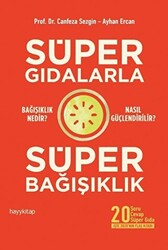 Süper Gıdalarla Süper Bağışıklık - 1