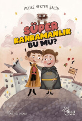 Süper Kahramanlık Bu Mu? - 1