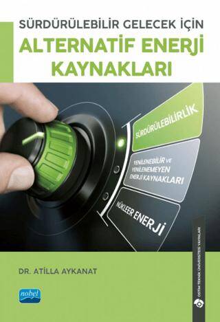 Sürdürülebilir Gelecek İçin Alternatif Enerji Kaynakları - 1