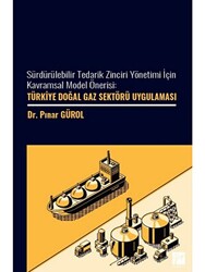 Sürdürülebilir Tedarik Zinciri Yönetimi İçin Kavramsal Model Önerisi: Türkiye Doğal Gaz Sektöre Uygulaması - 1