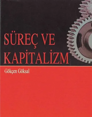 Süreç ve Kapitalizm - 1