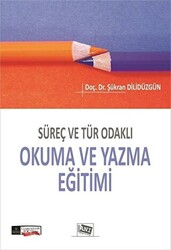 Süreç ve Tür Odaklı Okuma ve Yazma Eğitimi - 1