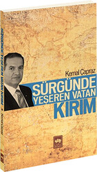 Sürgünde Yeşeren Vatan Kırım - 1