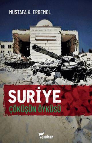 Suriye Çöküşün Öyküsü - 1