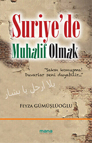 Suriye’de Muhalif Olmak - 1