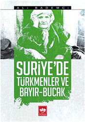 Suriye`de Türkmenler ve Bayır - Bucak - 1