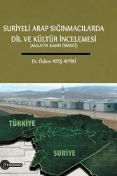 Suriyeli Arap Sığınmacılarda Dil ve Kültür İncelemesi Malatya Kampı Örneği - 1