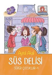 Süs Delisi - Süper Çocuklar - 4 - 1