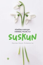 Suskun - Yüreğiyle Konuşan Cerebral Palsyli Kız - 1