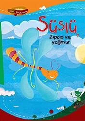 Süslü Zıpzıp ve Yağmur - 1