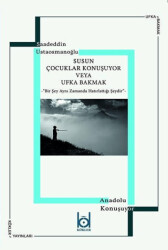 Susun Çocuklar Konuşuyor Veya Ufka Bakmak - 1