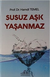 Susuz Aşk Yaşanmaz - 1