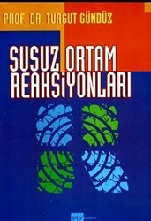 Susuz Ortam Reaksiyonları - 1